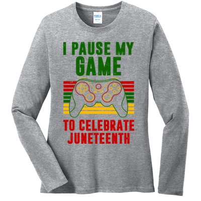 I Pause My Game To Celebrate Juneteenth Gamer Ladies Long Sleeve Shirt