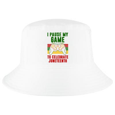 I Pause My Game To Celebrate Juneteenth Gamer Cool Comfort Performance Bucket Hat