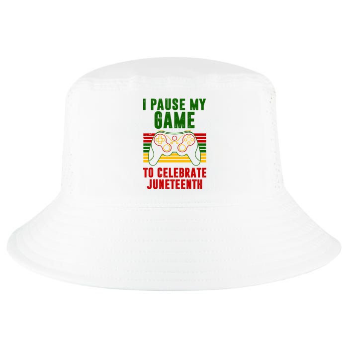 I Pause My Game To Celebrate Juneteenth Gamer Cool Comfort Performance Bucket Hat