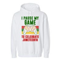 I Pause My Game To Celebrate Juneteenth Gamer Garment-Dyed Fleece Hoodie