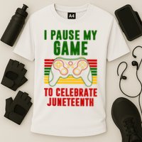 I Pause My Game To Celebrate Juneteenth Gamer Performance Shirt