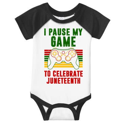I Pause My Game To Celebrate Juneteenth Gamer Infant Baby Jersey Bodysuit