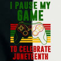 I Pause My Game To Celebrate Juneteenth Gamer Infant Baby Jersey Bodysuit