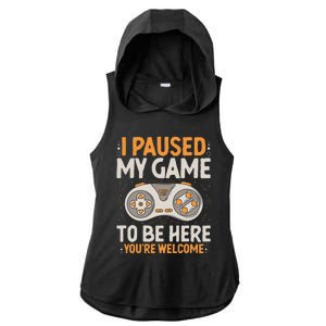 I Paused my Game to be Here Retro Gaming Humor Funny Gamer  Ladies PosiCharge Tri-Blend Wicking Draft Hoodie Tank