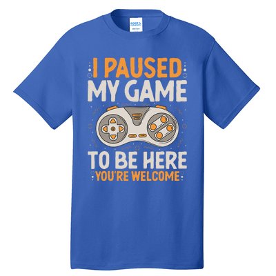 I Paused my Game to be Here Retro Gaming Humor Funny Gamer  Tall T-Shirt