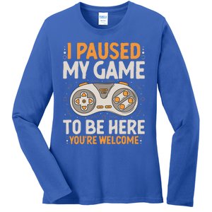 I Paused my Game to be Here Retro Gaming Humor Funny Gamer  Ladies Long Sleeve Shirt