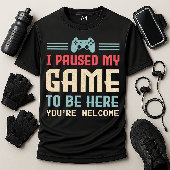 I Paused My Game To Be Here YouRe Welcome Retro Gamer Gift Cooling Performance Crew T-Shirt