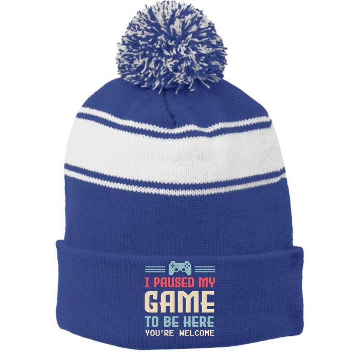 I Paused My Game To Be Here YouRe Welcome Retro Gamer Gift Stripe Pom Pom Beanie