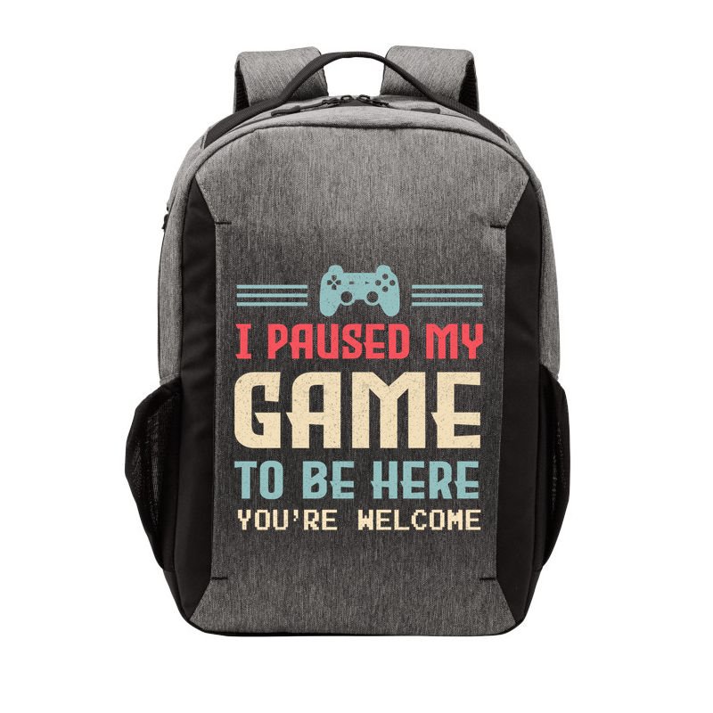 I Paused My Game To Be Here YouRe Welcome Retro Gamer Gift Vector Backpack