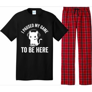 I Paused My Game To Be Here Cat Funny Video Game For Gamers Gift Pajama Set