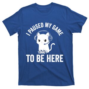 I Paused My Game To Be Here Cat Funny Video Game For Gamers Gift T-Shirt