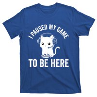 I Paused My Game To Be Here Cat Funny Video Game For Gamers Gift T-Shirt