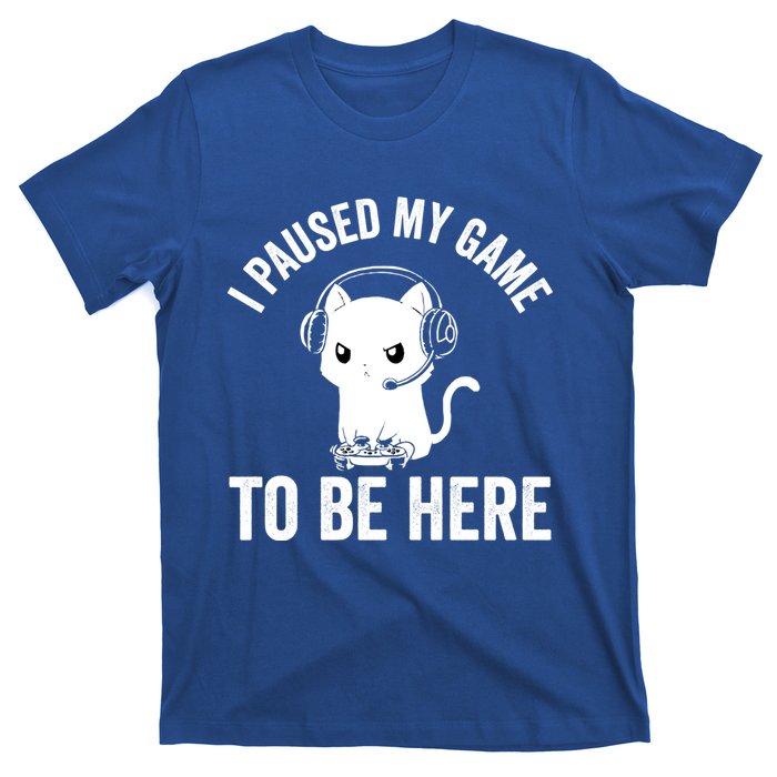 I Paused My Game To Be Here Cat Funny Video Game For Gamers Gift T-Shirt