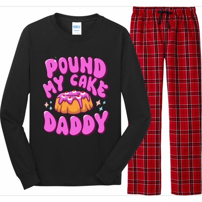 Inappropriate Pound My Cake Daddy Embarrassing Adult Humor  Long Sleeve Pajama Set