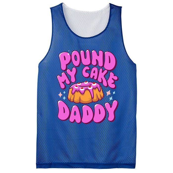 Inappropriate Pound My Cake Daddy Embarrassing Adult Humor  Mesh Reversible Basketball Jersey Tank