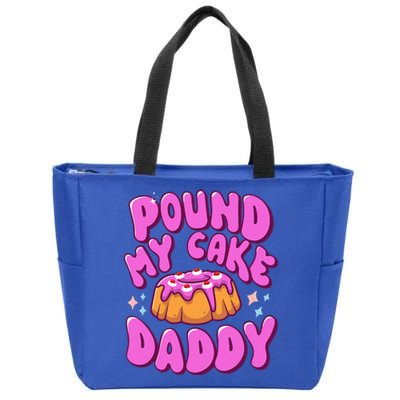 Inappropriate Pound My Cake Daddy Embarrassing Adult Humor  Zip Tote Bag