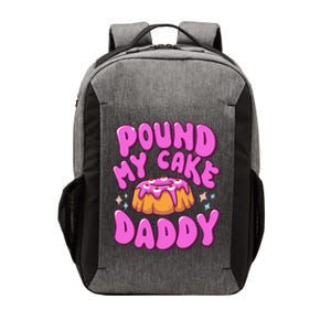 Inappropriate Pound My Cake Daddy Embarrassing Adult Humor  Vector Backpack