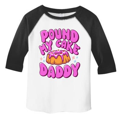 Inappropriate Pound My Cake Daddy Embarrassing Adult Humor  Toddler Fine Jersey T-Shirt