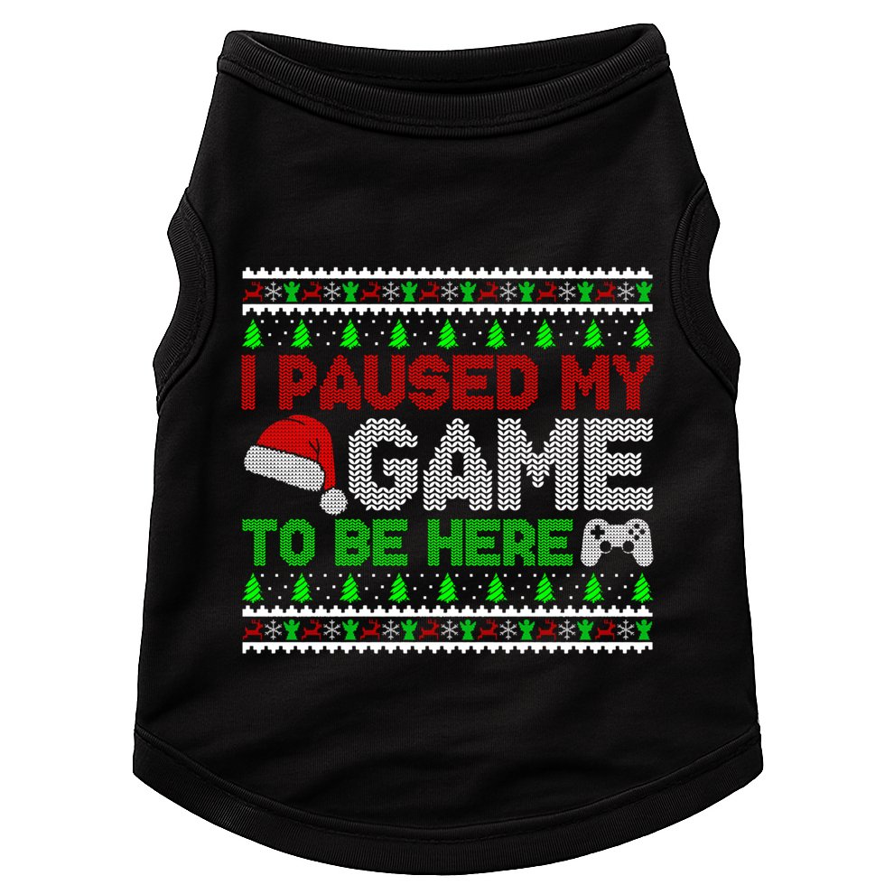 I Paused My Game To Be Here Christmas Gamer Ugly Gift Doggie Tank