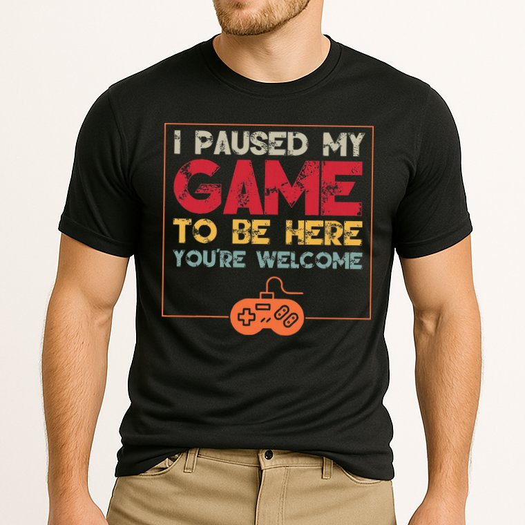 I Paused My Game To Be Here Video Gamer Performance Shirt