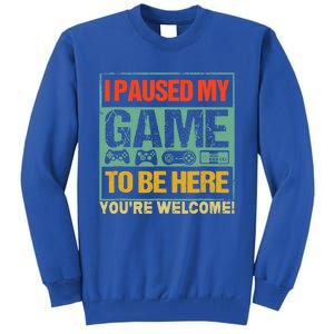 I Paused My Game To Be Here Funny Gamers Boys Teens Gift Cool Gift Tall Sweatshirt