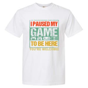 I Paused My Game To Be Here Funny Gamers Boys Teens Gift Cool Gift Garment-Dyed Heavyweight T-Shirt