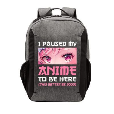 I Paused My Anime To Be Here Otaku Japanese Manga Lover Fan Vector Backpack