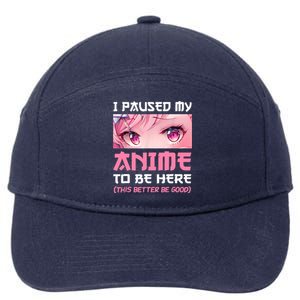 I Paused My Anime To Be Here Otaku Japanese Manga Lover Fan 7-Panel Snapback Hat