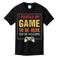 I Paused My Game To Be Here Funny Gamers Gift Kids T-Shirt