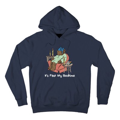 ItS Past My Bedtime Hoodie