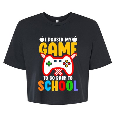 I Paused My Game To Go Back To School Teacher Student Grade Bella+Canvas Jersey Crop Tee