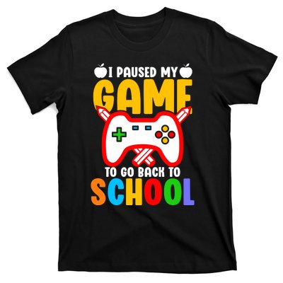 I Paused My Game To Go Back To School Teacher Student Grade T-Shirt