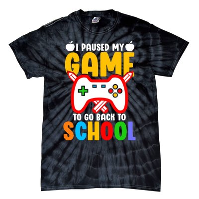 I Paused My Game To Go Back To School Teacher Student Grade Tie-Dye T-Shirt