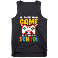 I Paused My Game To Go Back To School Teacher Student Grade Tank Top