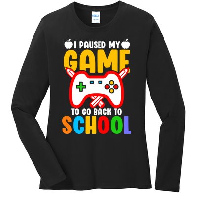 I Paused My Game To Go Back To School Teacher Student Grade Ladies Long Sleeve Shirt