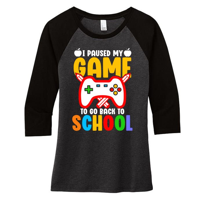 I Paused My Game To Go Back To School Teacher Student Grade Women's Tri-Blend 3/4-Sleeve Raglan Shirt