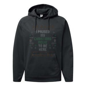 I Paused My Christmas Movie Ugly Xmas Sweater Style Performance Fleece Hoodie