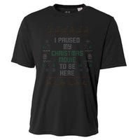 I Paused My Christmas Movie Ugly Xmas Sweater Style Cooling Performance Crew T-Shirt