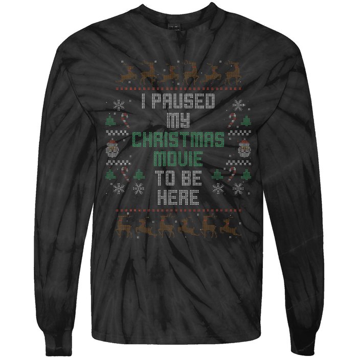 I Paused My Christmas Movie Ugly Xmas Sweater Style Tie-Dye Long Sleeve Shirt