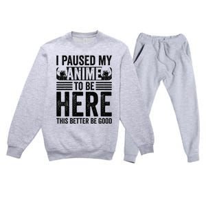 I Paused My Anime to Be Here Teens    Funny Anime Premium Crewneck Sweatsuit Set