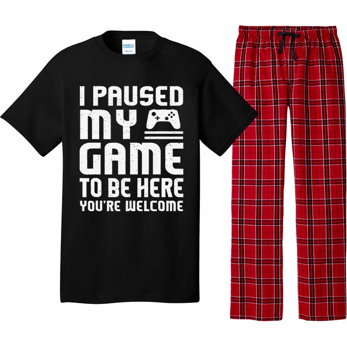 I Paused My Game To Be Here Funny Video Gamers Gift  Pajama Set