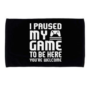 I Paused My Game To Be Here Funny Video Gamers Gift  Microfiber Hand Towel