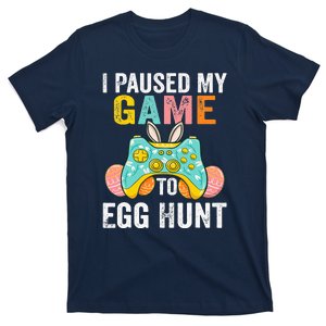 I Paused My Game To Egg Hunt Easter T-Shirt