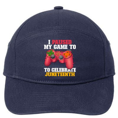 I Paused My Game To Celebrate Juneteenth Ecipation Day Gift 7-Panel Snapback Hat