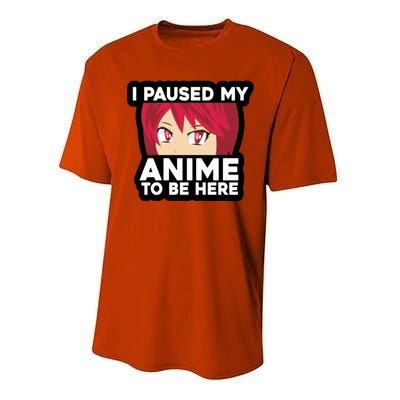 I Paused My Game To Be Here Funny Anime Performance Sprint T-Shirt