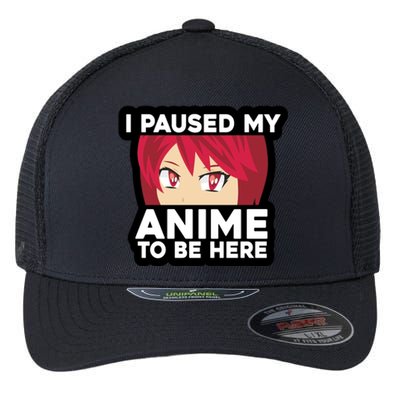 I Paused My Game To Be Here Funny Anime Flexfit Unipanel Trucker Cap