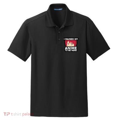 I Paused My Game To Be Here Funny Anime Dry Zone Grid Polo