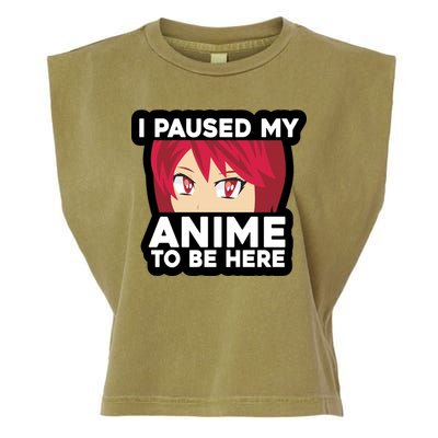 I Paused My Game To Be Here Funny Anime Garment-Dyed Women's Muscle Tee