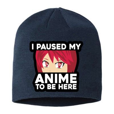 I Paused My Game To Be Here Funny Anime Sustainable Beanie