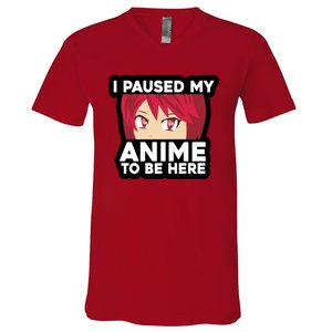 I Paused My Game To Be Here Funny Anime V-Neck T-Shirt